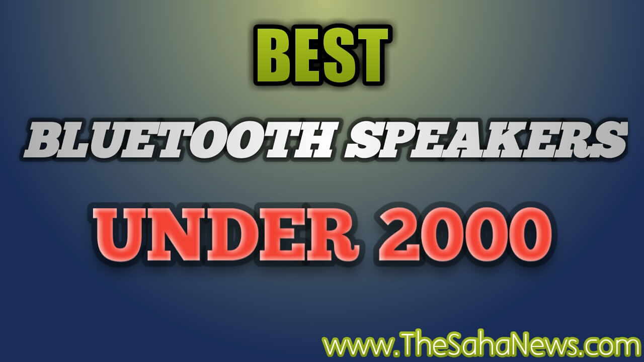 Best Stereo Bluetooth Speaker Under 2000 in India [2026]